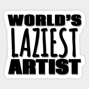 World's Laziest Artist Sticker